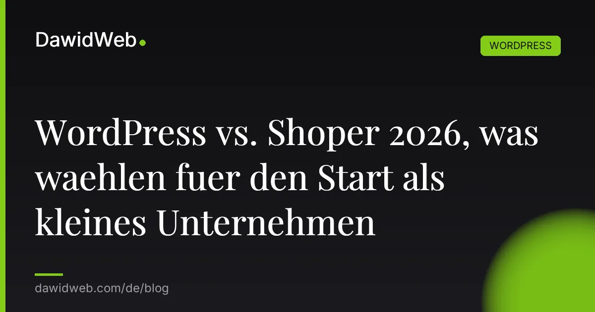 WordPress vs. Shoper 2026, was waehlen fuer den Start als kleines Unternehmen