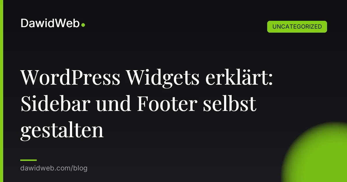WordPress Widgets erklärt: Sidebar und Footer selbst gestalten