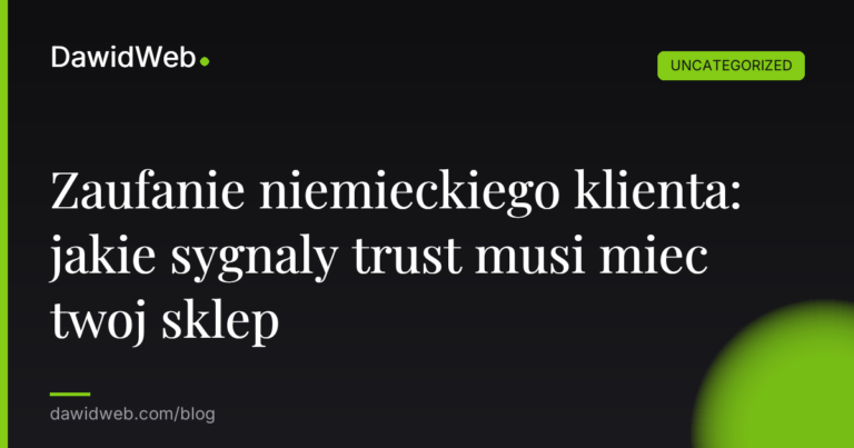 Okładka artykułu: Zaufanie niemieckiego klienta: jakie sygnaly trust musi miec twoj sklep